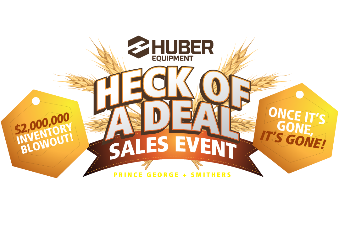 Huber Equipment - Heck of a Deal Sales Event.