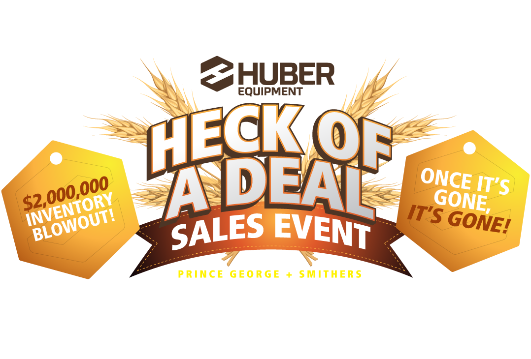 Huber Equipment - Heck of a Deal Sales Event.