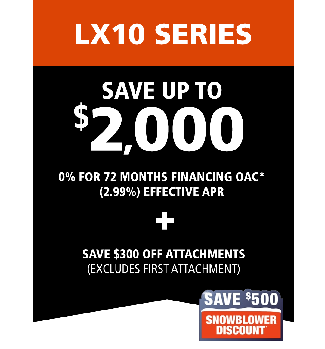 LX10 Series; Save up to $2000.00